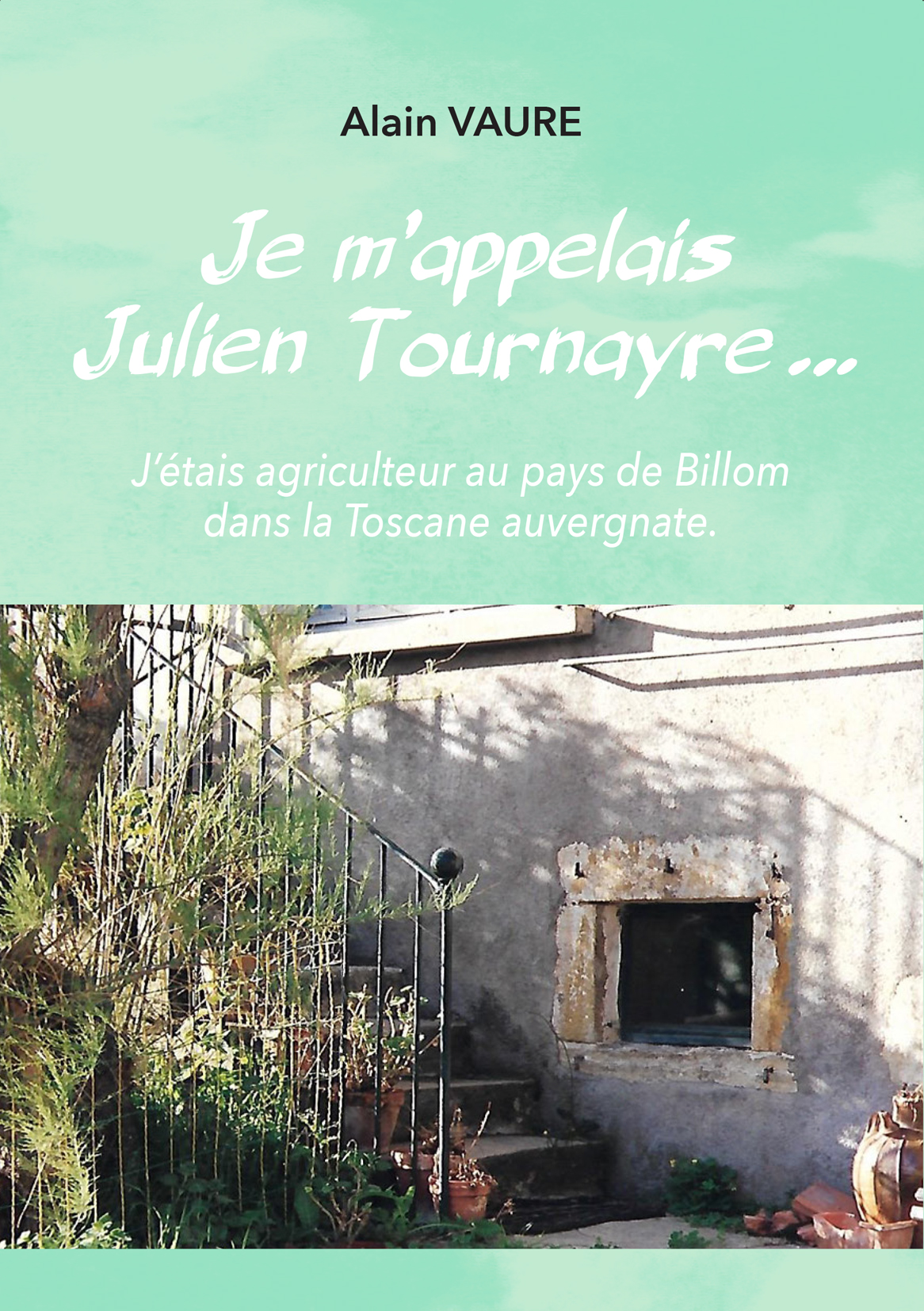 Couverture du livre Je m'appelais Julien Tournayre